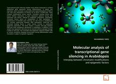Couverture de Molecular analysis of transcriptional gene silencing in Arabidopsis