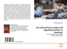 Do cultural forces shape self regulatory factors in learning? kitap kapağı