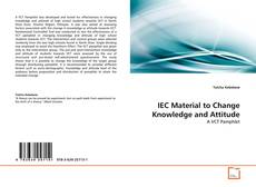 Couverture de IEC Material to Change Knowledge and Attitude