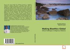 Copertina di Making Bioethics Global
