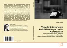 Couverture de Virtuelle Unternehmen: Rechtliche Analyse zweier Generationen