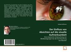 Couverture de Der Einfluss von Absichten auf die visuelle Aufmerksamkeit