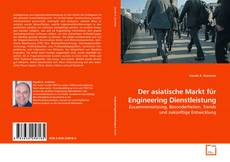 Copertina di Der asiatische Markt für Engineering Dienstleistung