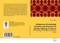 Buchcover von Indigenous Knowledge Systems and Practices of Jewelry Making in Aksum