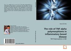 Copertina di The role of TNF alpha polymorphisms in inflammatory bowel disease