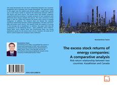 Couverture de The excess stock returns of energy companies: A comparative analysis