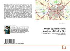 Copertina di Urban Spatial Growth Analysis of Khulna City