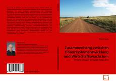 Couverture de Zusammenhang zwischen Finanzsystementwicklung und Wirtschaftswachstum