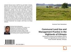 Communal Land Use and Management Practice in the Highlands of Ethiopia的封面