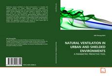 Borítókép a  NATURAL VENTILATION IN URBAN AND SHIELDED ENVIRONMENTS - hoz