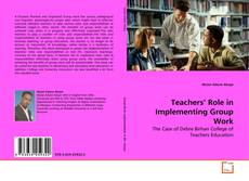 Bookcover of Teachers' Role in Implementing Group Work