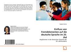 Buchcover von Einfluss von Fremdelementen auf die deutsche Sprache im 20. Jhd