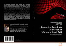 Copertina di Reputation Based Job Allocation in Computational Grid