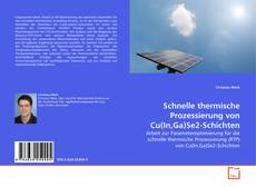 Capa do livro de Schnelle thermische Prozessierung von Cu(In,Ga)Se2-Schichten 