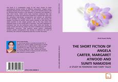 Couverture de THE SHORT FICTION OF ANGELA CARTER, MARGARET ATWOOD AND SUNITI NAMJOSHI