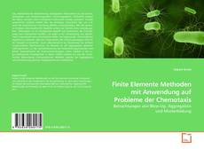 Borítókép a  Finite Elemente Methoden mit Anwendung auf Probleme der Chemotaxis - hoz