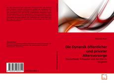 Borítókép a  Die Dynamik öffentlicher und privater Altersvorsorge - hoz