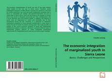Buchcover von The economic integration of marginalized youth in Sierra Leone