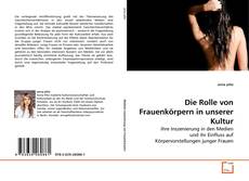 Couverture de Die Rolle von Frauenkörpern in unserer Kultur