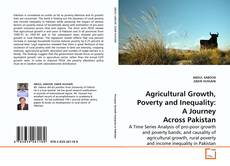Buchcover von Agricultural Growth, Poverty and Inequality: A Journey Across Pakistan