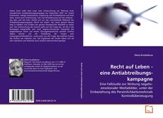 Buchcover von Recht auf Leben - eine Antiabtreibungs- kampagne