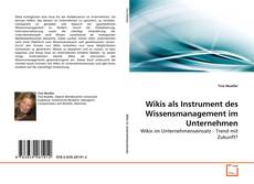 Borítókép a  Wikis als Instrument des Wissensmanagement im Unternehmen - hoz