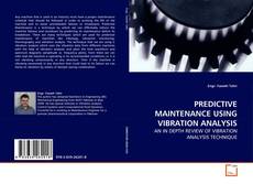 Couverture de PREDICTIVE MAINTENANCE USING VIBRATION ANALYSIS