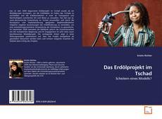 Couverture de Das Erdölprojekt im Tschad