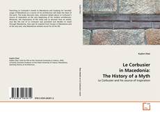 Couverture de Le Corbusier in Macedonia: The History of a Myth