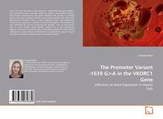 Portada del libro de The Promoter Variant -1639 G>A in the VKORC1 Gene