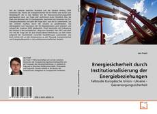 Portada del libro de Energiesicherheit durch Institutionalisierung der Energiebeziehungen