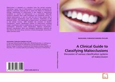 Обложка A Clinical Guide to Classifying Malocclusions