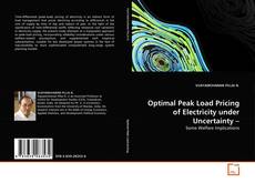 Optimal Peak Load Pricing of Electricity under Uncertainty –的封面