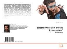 Buchcover von Selbstbewusstsein durchs Schauspielen?