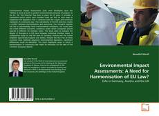Environmental Impact Assessments: A Need for Harmonisation of EU Law? kitap kapağı