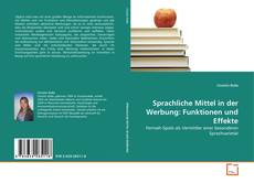 Sprachliche Mittel in der Werbung: Funktionen und Effekte的封面