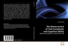 Borítókép a  The Measurement of Task Complexity and Cognitive Ability - hoz