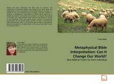 Copertina di Metaphysical Bible Interpretation: Can It Change Our World?