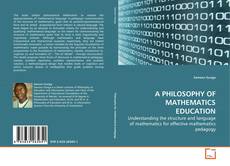 Copertina di A PHILOSOPHY OF MATHEMATICS EDUCATION