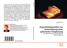 Обложка Kapazitätsdisposition zur Unterstützung einer optimierten Testplanung