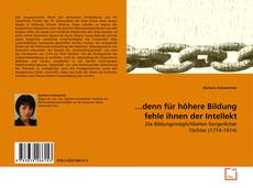 Buchcover von ...denn für höhere Bildung fehle ihnen der Intellekt