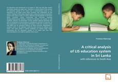 Buchcover von A critical analysis of LIS education system in Sri Lanka