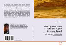 Portada del libro de A background study of "Life" and "Light" in John's Gospel