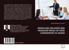 Обложка MODELLING INFLATION AND PRODUCER PRICES OF FOOD COMMODITIES IN GHANA