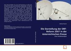 Borítókép a  Die Darstellung der ORF-Reform 2007 in der österreichischen Presse - hoz