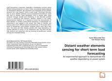 Buchcover von Distant weather elements sensing for short term load forecasting