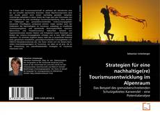 Buchcover von Strategien für eine nachhaltige(re) Tourismusentwicklung im Alpenraum