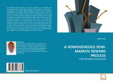 A HOMOGENEOUS SEMI-MARKOV REWARD PROCESS的封面