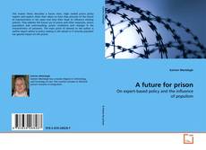 A future for prison的封面