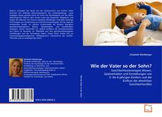 Portada del libro de Wie der Vater so der Sohn?